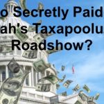 Who Secretly Paid for Utah’s TAXapooluza Road Show?
